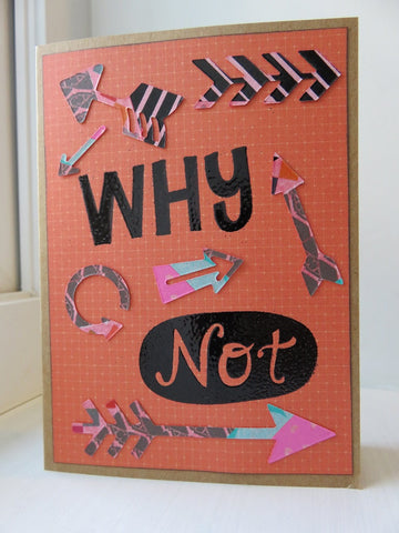 greeting card - Why Not?