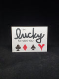 greeting card - lucky to have you